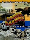 South Dakota: Past and Present - Christine Petersen