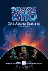 Doctor Who: The Audio Scripts Volume Four - Ian Farrington, Gary Russell, Nev Fountain, Lance Parkin, Joseph Lidster, Alan Barnes