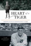 Heart of a Tiger: Growing Up with My Grandfather, Ty Cobb - Herschel Cobb