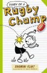 Diary of a Rugby Champ: 3 (Diary of a...) - Shamini Flint