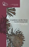 A Gardener on the Moon - Carole Giangrande