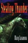 Stealing Thunder - Mary Casanova, Giacomo Casanova