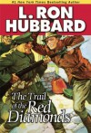 Trail of the Red Diamonds (Stories from the Golden Age) - L. Ron Hubbard