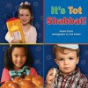 It's Tot Shabbat! - Naomi Danis, Tod Cohen