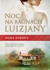 Noc na bagnch Luizjany - Nora Roberts