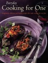 Everyday Cooking for One: Imaginative, Delicious and Healthy Recipes That Make Cooking for One Fun. Wendy Hobson - Wendy Hobson