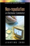 Non Repudiation In Electronic Commerce - Jianying Zhou