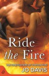 Ride the Fire: The Firefighters of Station Five Book 5 - Jo Davis