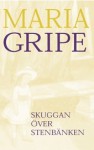 Skuggan över stenbänken - Maria Gripe