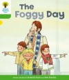 The Foggy Day (Oxford Reading Tree, Stage 2, More Stories B) - Roderick Hunt, Alex Brychta