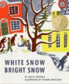 White Snow, Bright Snow - Alvin Tresselt, Roger Duvoisin