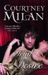 Trial by Desire. Courtney Milan - Courtney Milan