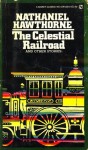 The Celestial Railroad and Other Stories - Nathaniel Hawthorne