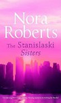 The Stanislaski Sisters - Nora Roberts