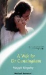 A Wife For Dr Cunningham - Maggie Kingsley