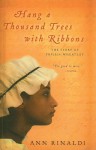 Hang a Thousand Trees with Ribbons: The Story of Phillis Wheatley - Ann Rinaldi