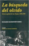 La búsqueda del olvido - Richard Davenport-Hines