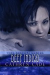 Deep Indigo - Cathryn Cade