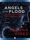 Angels of the Flood: A Novel - Joanna Hines