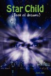 Star Child (Book of Dreams) - Just Joe, Joe L. Wheeler