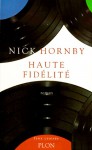 Haute Fidélité - Nick Hornby, Gilles Lergen