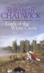 Lords Of The White Castle - Elizabeth Chadwick