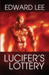 Lucifer's Lottery (The Infernal Series) (Volume 4) - Edward Lee