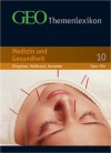 Geo Themenlexikon 10. Medizin Und Gesundheit - Geo, Peter-Matthias Gaede