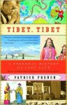 Tibet, Tibet: A Personal History of a Lost Land - Patrick French