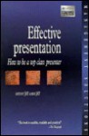 Effective Presentation: The Communication Of Ideas By Words And Visual Aids - Antony Jay