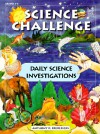 Science Challenge: Daily Science Investigations - Anthony D. Fredericks