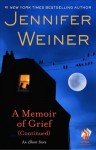 A Memoir of Grief (Continued) - Jennifer Weiner