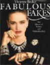 Fabulous Fakes: The History of Fantasy and Fashion Jewellery - Vivienne Becker