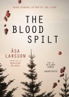 Blood Spilt - Åsa Larsson