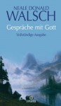 Gespräche mit Gott: Vollständige Ausgabe (German Edition) - Neale Donald Walsch, Susanne Kahn-Ackermann