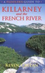 A Paddler's Guide to Killarney and the French River - Kevin Callan