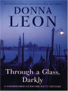 Through a Glass, Darkly - Donna Leon