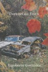 Unpeopled Eden - Rigoberto Gonzaalez, Rigoberto González