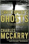 Christopher's Ghosts - Charles McCarry