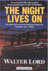 The Night Lives On - Walter Lord