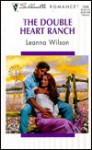 The Double Heart Ranch - Leanna Wilson