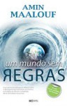 Um Mundo sem Regras - Amin Maalouf