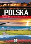 Polska. 1000 miejsc które musisz zobaczyć - Jolanta Bąk, Ewa Ressel