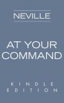 At Your Command - Neville Goddard