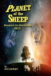 Planet of the Sheep: Blueprint for Revolution 2012 - G.G. Lionhart, Michael Hayes