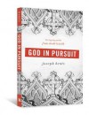 God in Pursuit: The Tipping Points from Doubt to Faith - Joseph Bentz