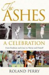 The Ashes: A Celebration - Roland Perry