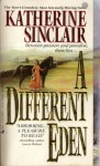 A Different Eden - Katherine Sinclair