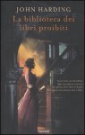 La biblioteca dei libri proibiti - John Harding, Stefano Beretta