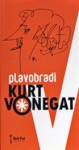 Plavobradi - Goran Skrobonja, Kurt Vonnegut